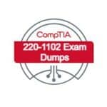 CompTIA 220-1102 Exam Dumps