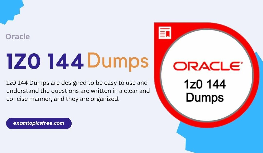 Boost Your Oracle Certification Journey with 1z0 144 Dumps