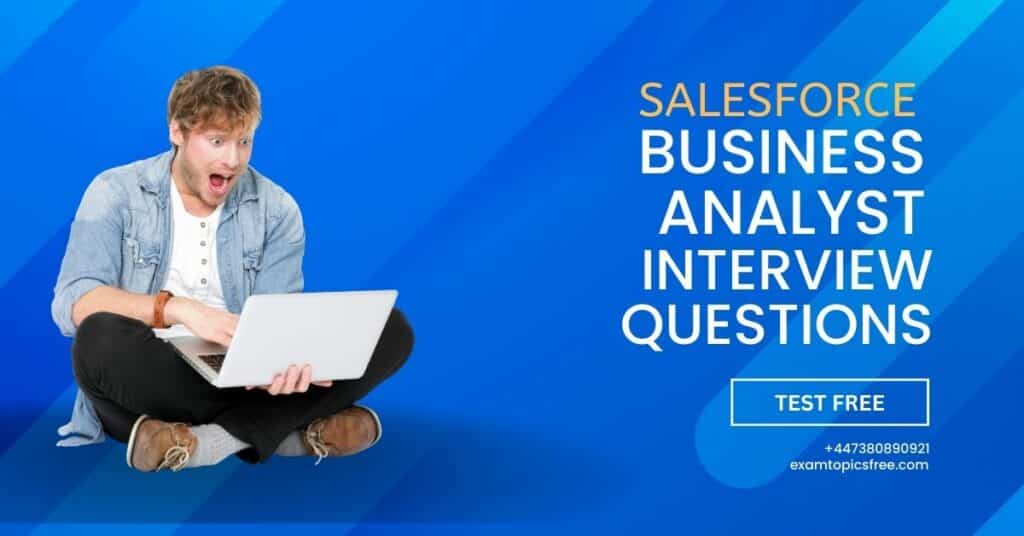 Salesforce Business Analyst Interview Questions