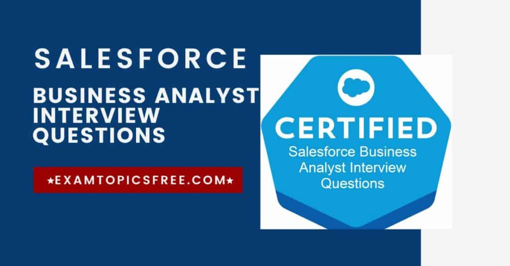 Salesforce Business Analyst Interview Questions