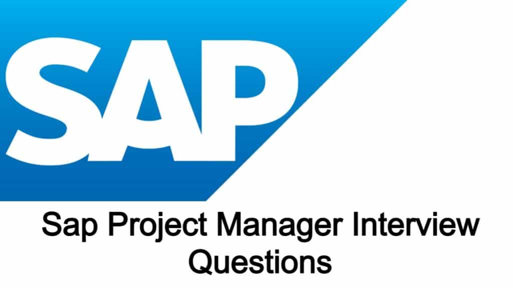Sap Project Manager Interview Questions