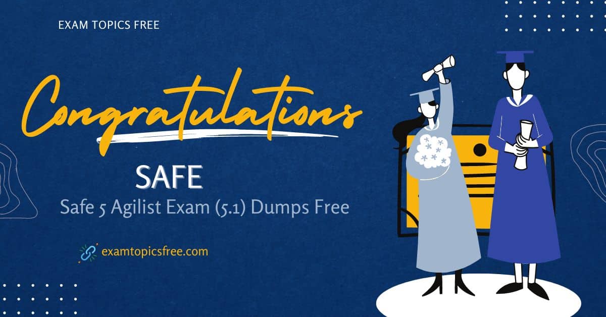 Safe 5 Agilist Exam (5.1) Dumps Free