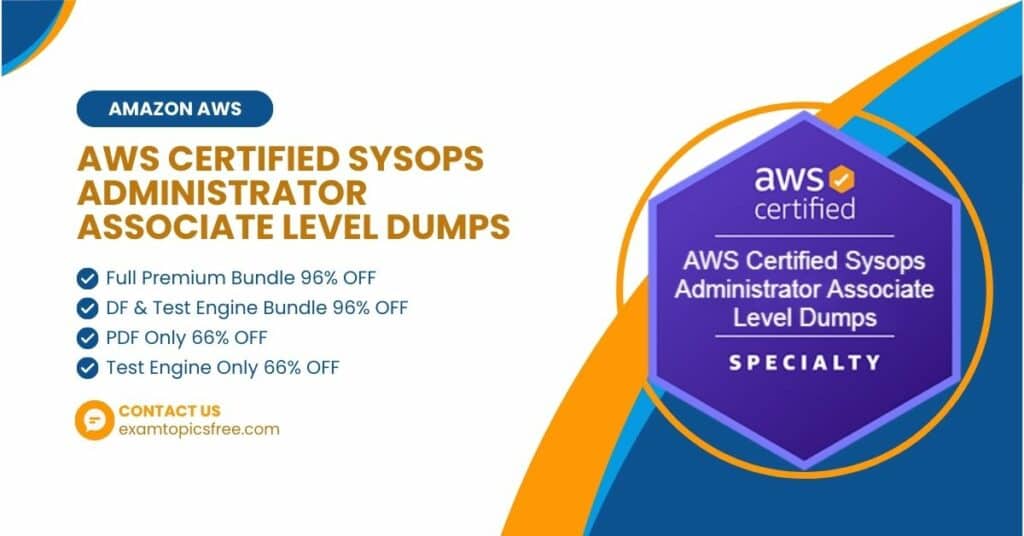 AWS Certified Sysops Administrator Associate Level Dumps