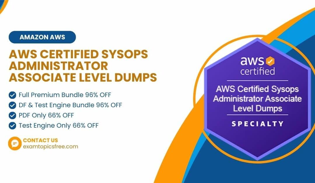 AWS Certified Sysops Administrator Associate Level Dumps