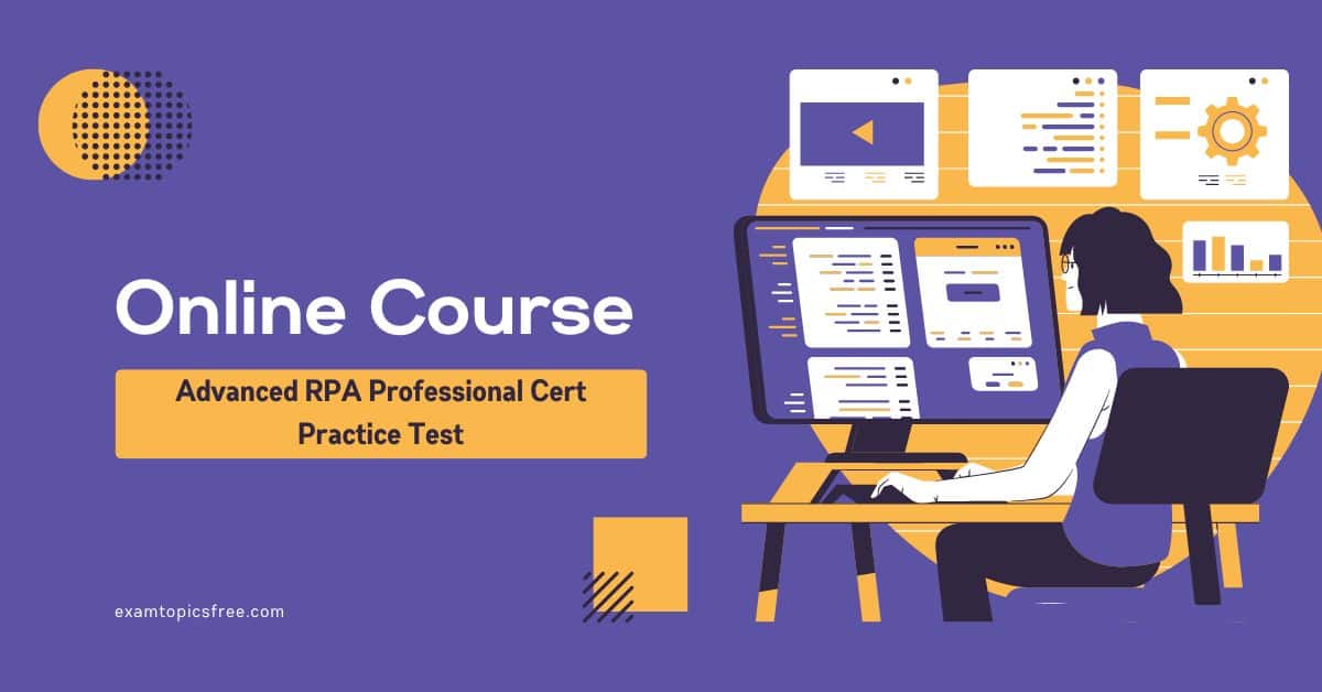 Advanced RPA Professional Cert Practice Test