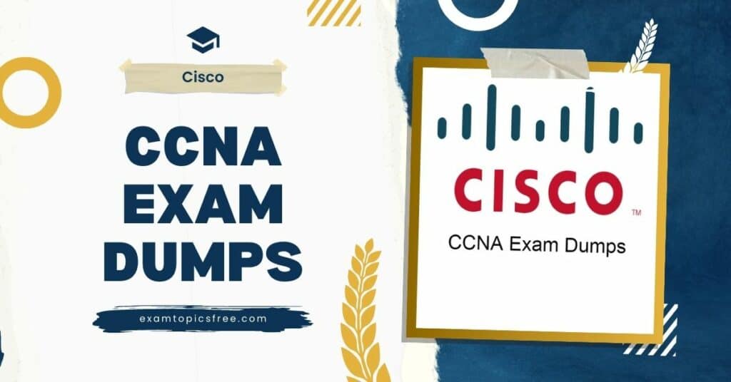 CCNA Exam Dumps
