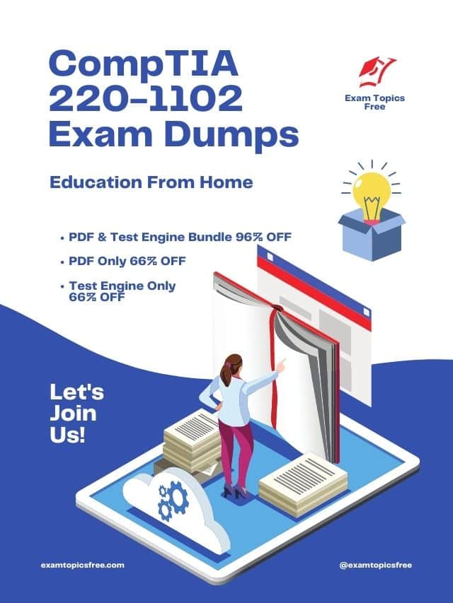 Maximize Your Exam Preparation with CompTIA 220-1102 Exam Dumps