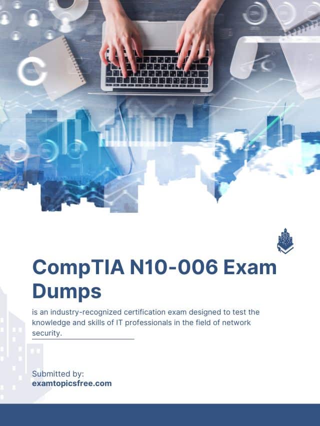 N10-006 Exam Dumps: How to Ace Your Network+ Certification