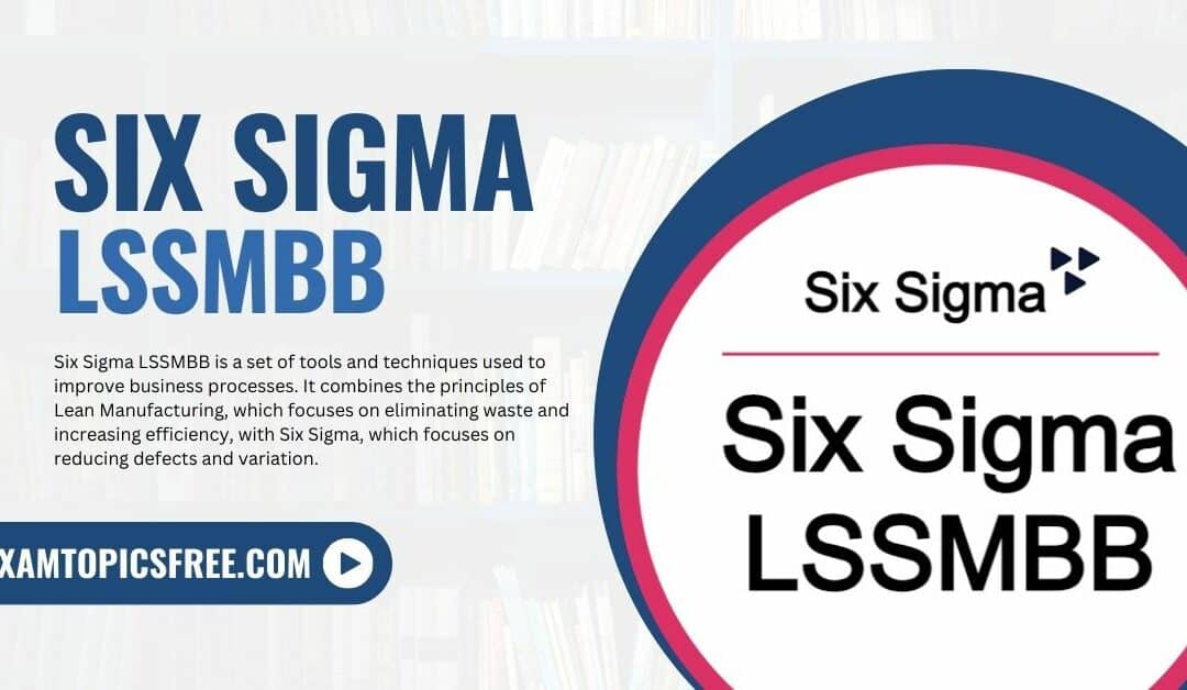 Six Sigma LSSMBB Master Black Belt Practice Exam Dumps