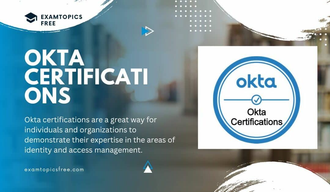 Okta Certifications Can Elevate Your Career in Cybersecurity