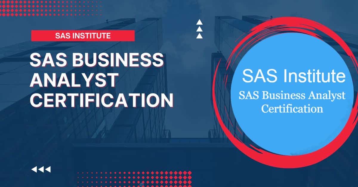 How SAS Business Analyst Certification Transformed Careers