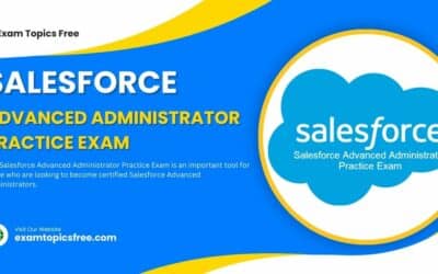 Salesforce Advanced Administrator Practice Exam Free PDF
