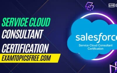 Service Cloud Consultant Certification Exam: Tips and Tricks