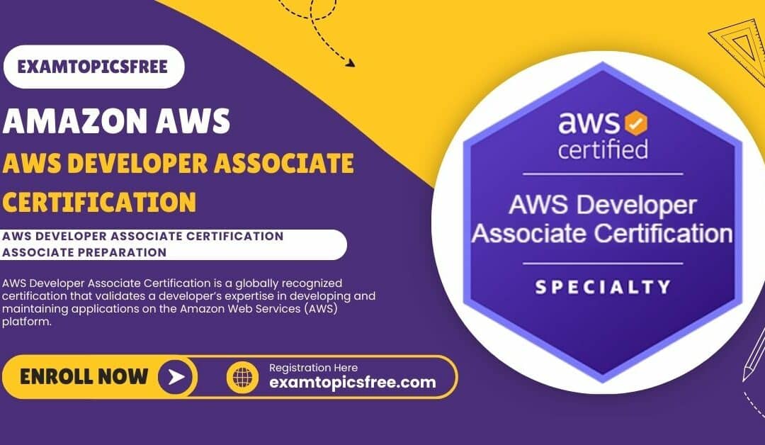 AWS Developer Associate Certification Associate Preparation