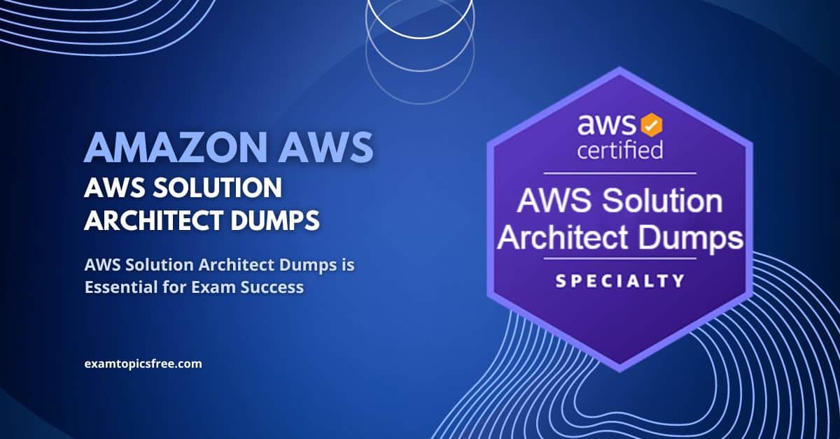 AWS Solution Architect Dumps