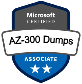 AZ-300 Dumps Boost Your Chances of Success in the Microsoft