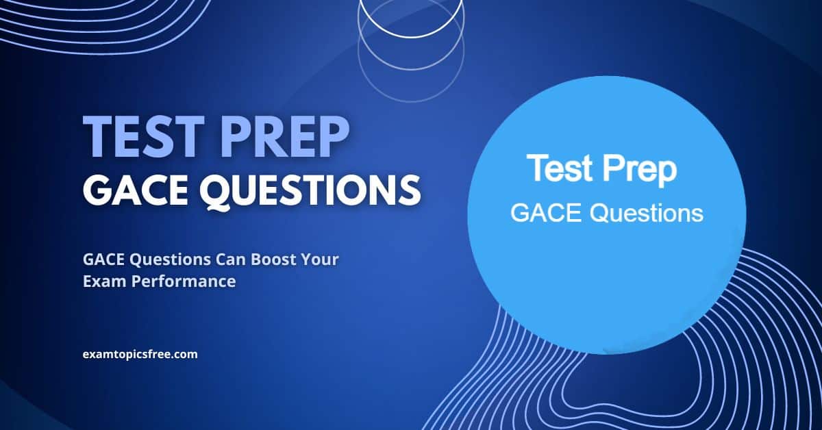 gace-questions-tips-and-strategies-to-conquer-the-exam