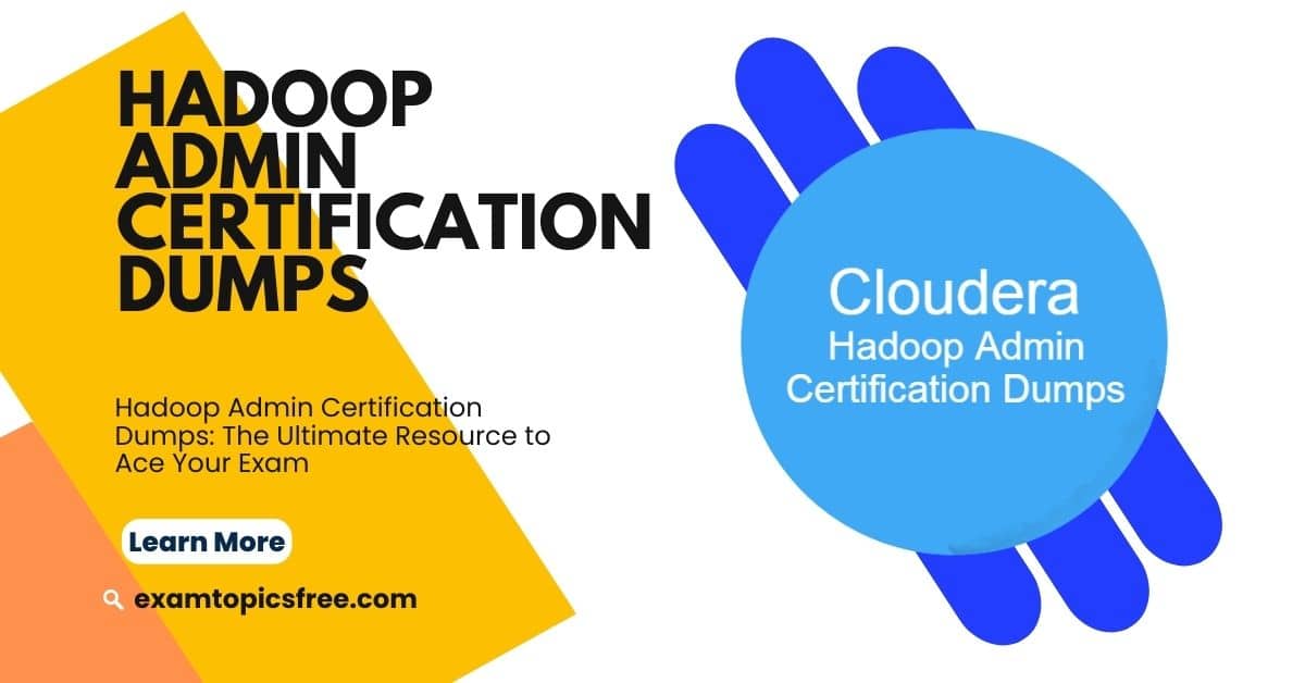 Hadoop Admin Certification Dumps