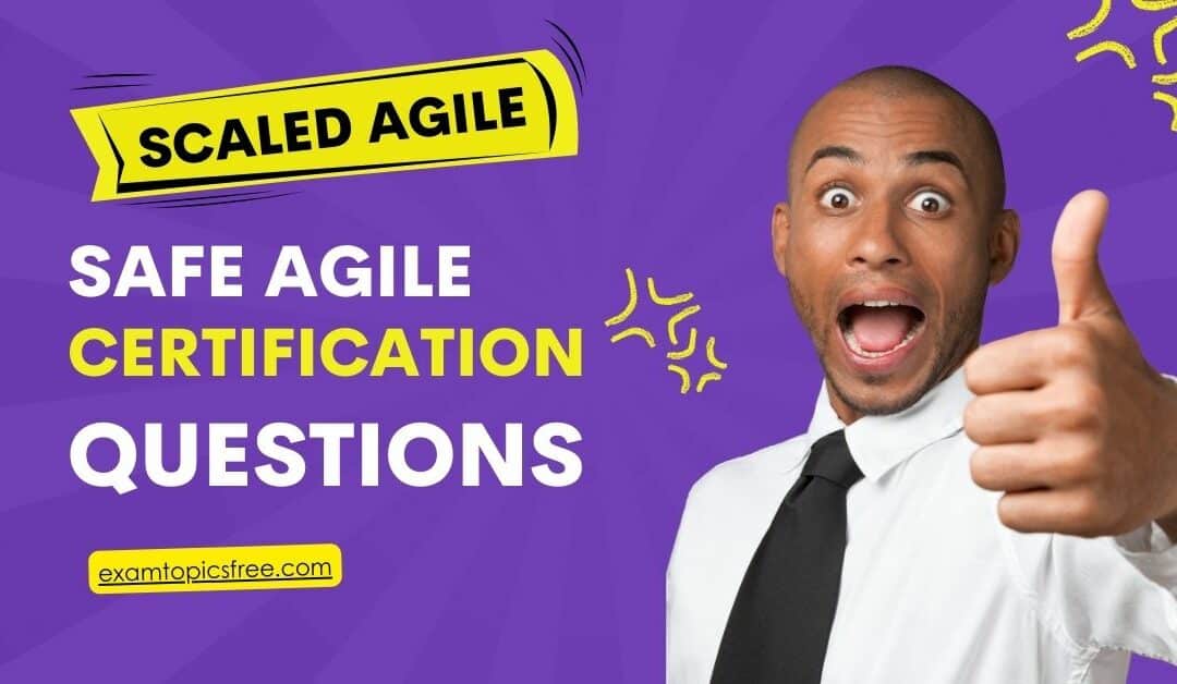 How Safe Agile Certification Questions Can Boost Your Career Explained