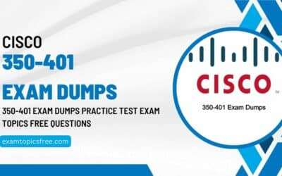 How Cisco 350-401 Exam Dumps Can Help Boost Your Career