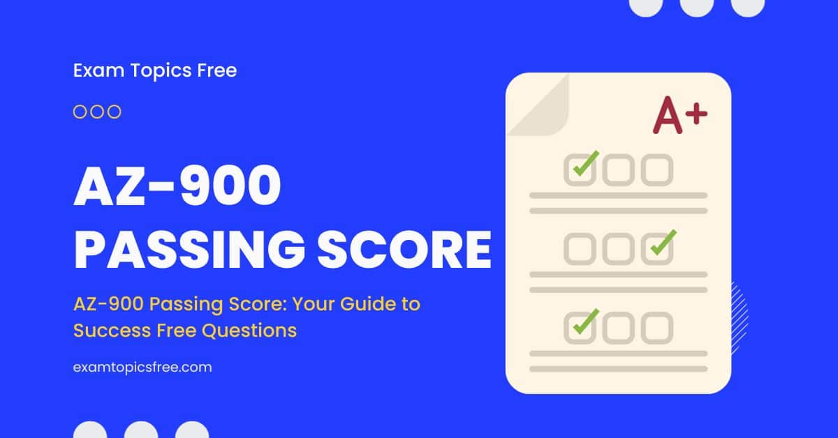 AZ900 Passing Score Your Guide to Success Free Questions