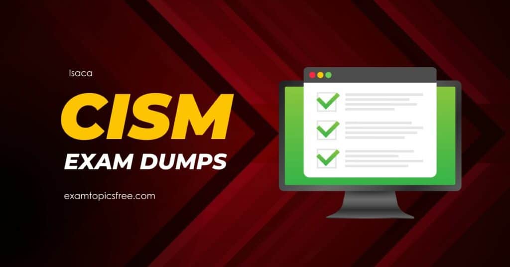 CISM Exam Dumps