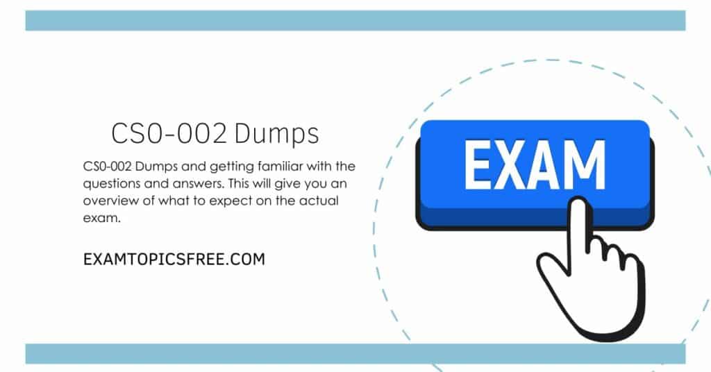 CS0-002 Dumps