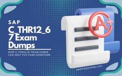 How C_THR12_67 Exam Dumps Can Help You Pass Questions