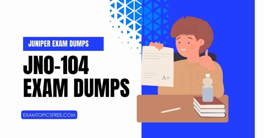 JN0-104 Exam Dumps