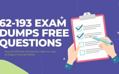 How 62-193 Exam Dumps Can Help You Gain an Edge in the Job Market