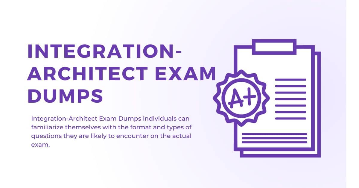 How Integration-Architect Exam Dumps Can Boost Your Career
