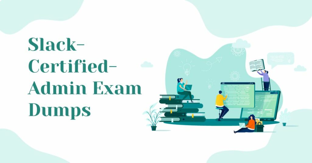 Slack-Certified-Admin Exam Dumps