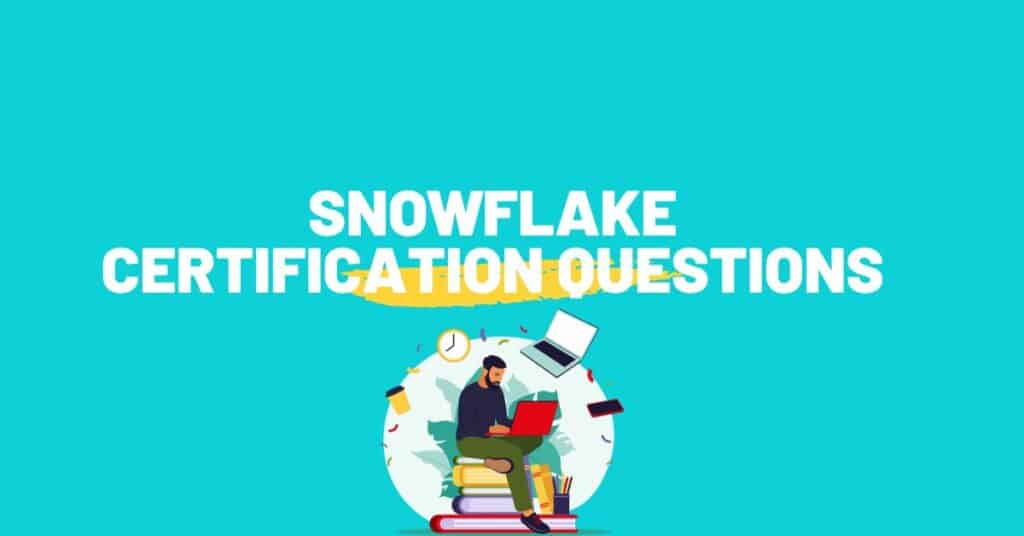 Snowflake Certification Questions