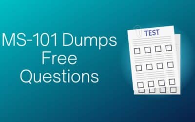 How to Make the Most of MS-101 Dumps for Exam Preparation