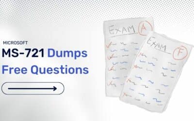 How MS-721 Dumps Can Help You Ace Your Certification Exam