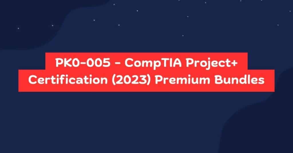 Comptia Project+ PK0-005