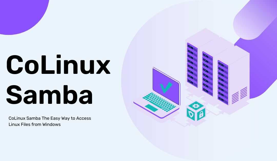CoLinux Samba The Easy Way to Access Linux Files from Windows