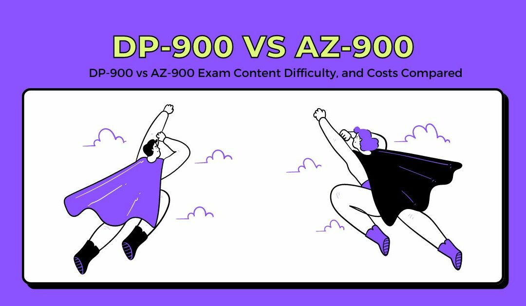 DP-900 vs AZ-900 Exam Content Difficulty, and Costs Compared