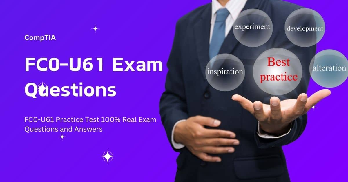 Free FC0-U61 Practice Test Pass Your ITF+ Certification on the First Try