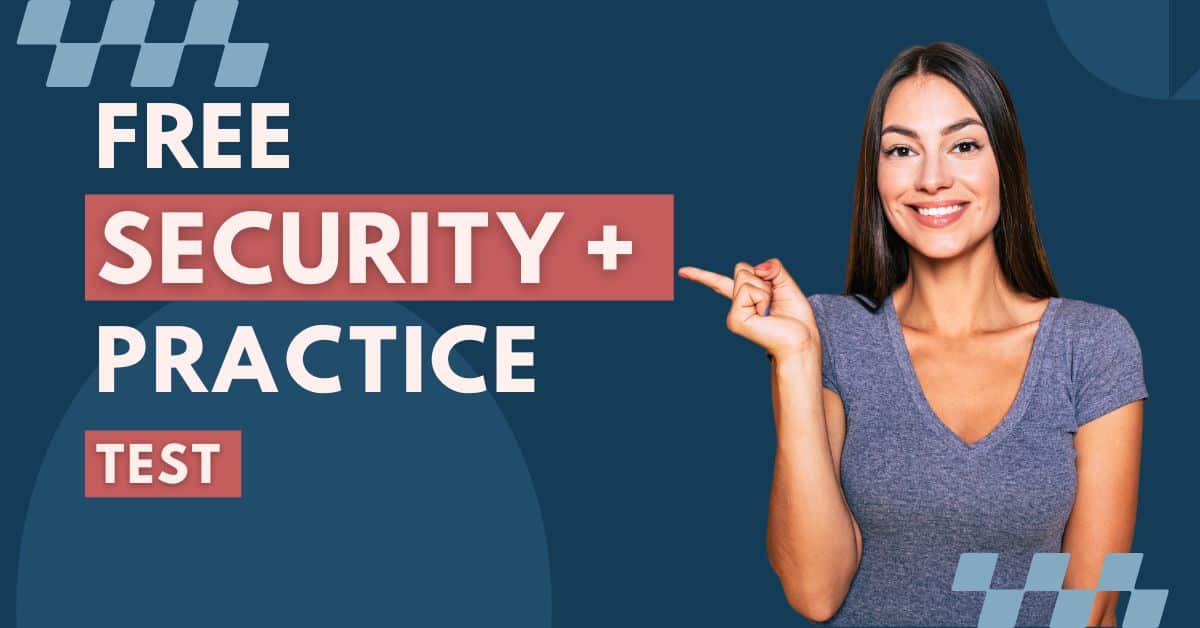 Achieve Certification with Free Security + Practice Test Questions
