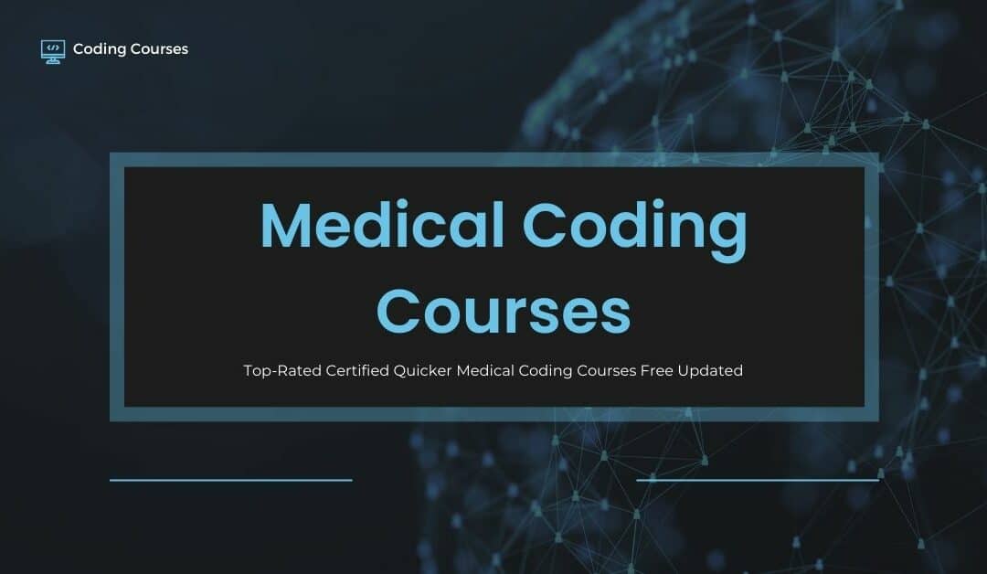 Top-Rated Certified Quicker Medical Coding Courses Free Updated