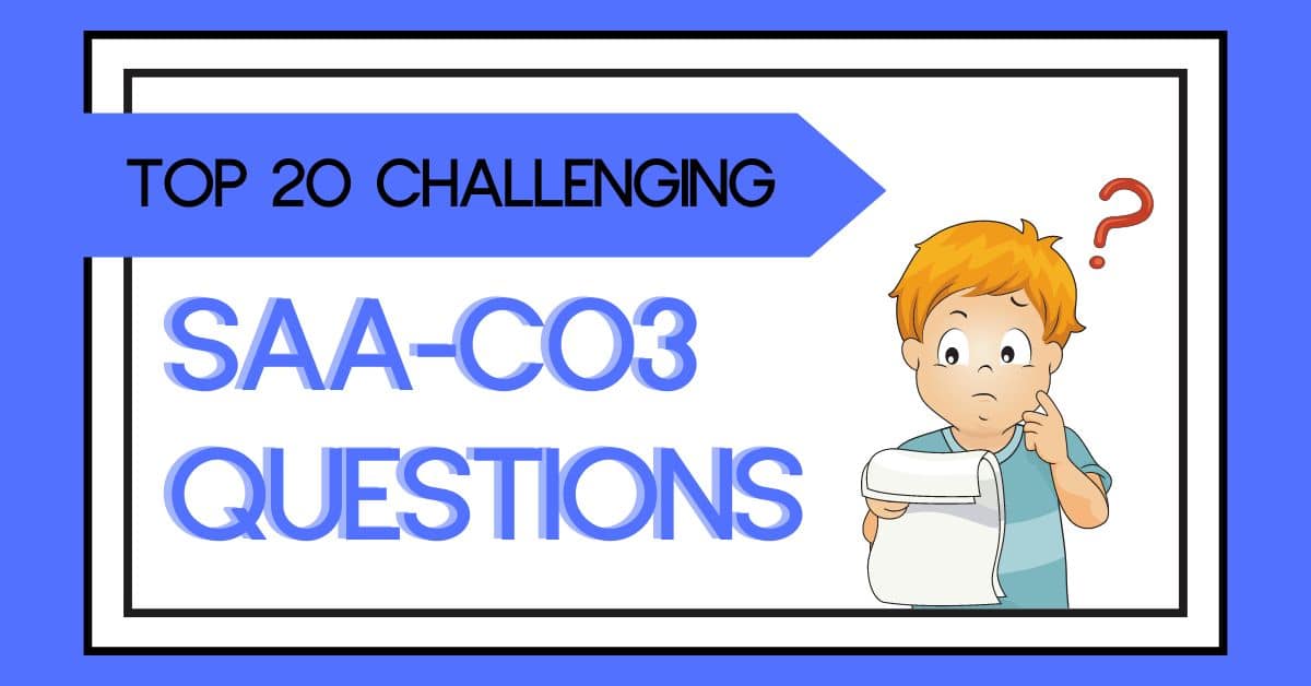 Top 20 Challenging SAA-C03 Questions and How to Solve Them