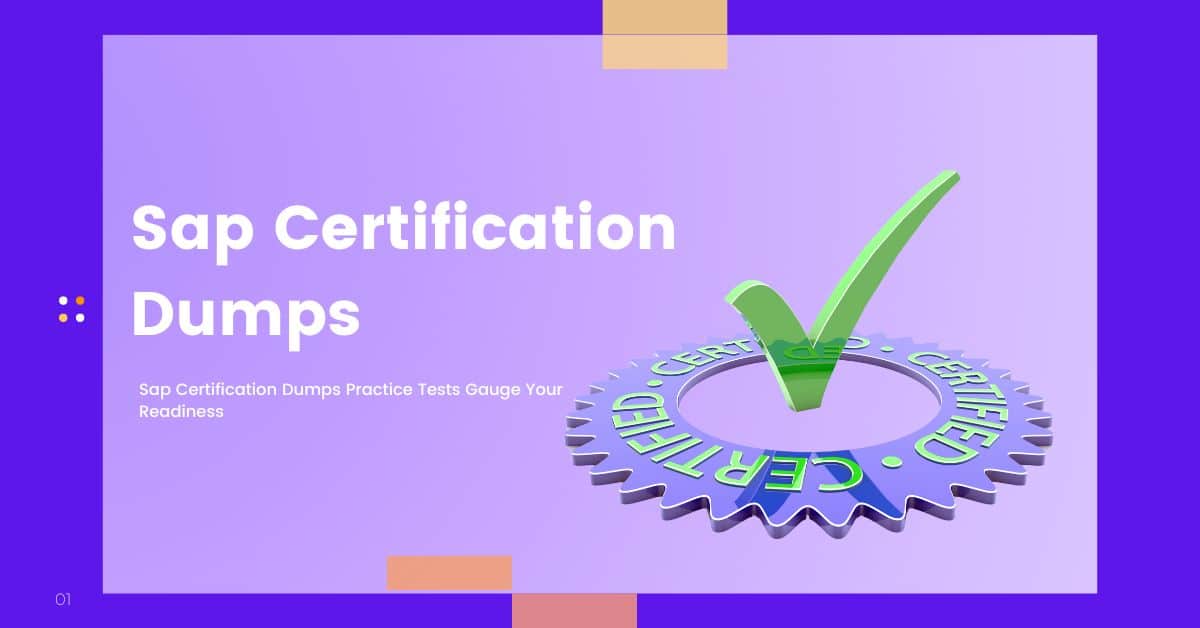 Free Sap Certification Dumps Practice Tests Gauge Your Readiness