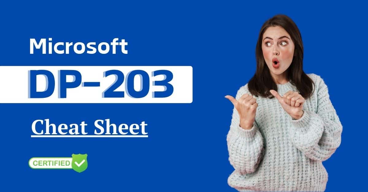 DP-203 Cheat Sheet Save Time and Boost Your Exam Confidence