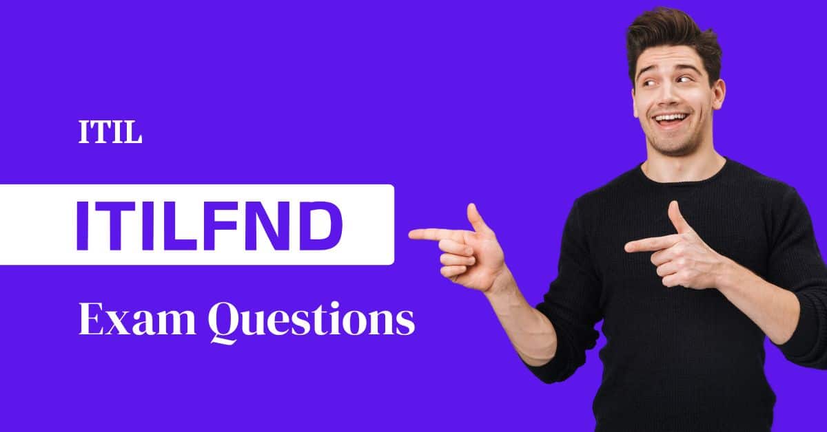 Top ITILFND Exam Questions and How to Answer Them