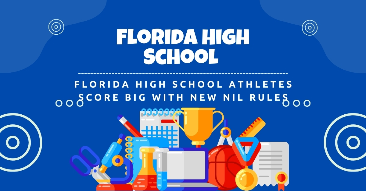 Florida High School Athletes Score Big with New NIL Rules