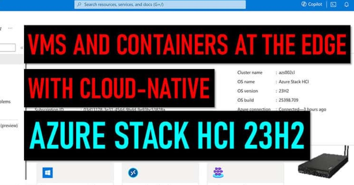 Harness Hybrid Cloud Innovation with Azure Stack HCI 23H2