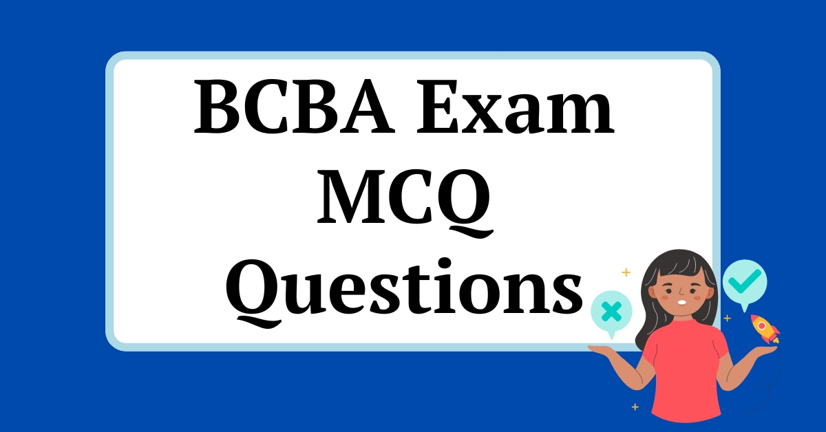 BCBA Exam Questions The Best Practice Tests for 2024