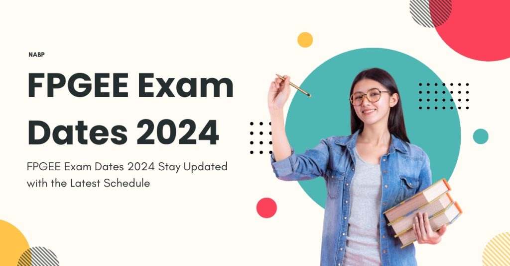 FPGEE Exam Dates 2024 Stay Updated with the Latest Schedule