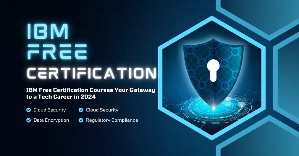 IBM Free Certification Courses Your Gateway to a Tech Career in 2024